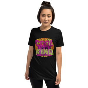 Cool to Be Kind Short-Sleeve Unisex T-Shirt