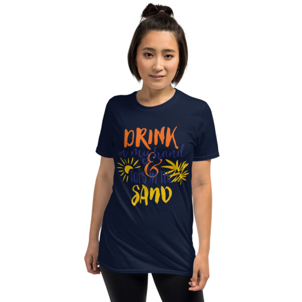 Drink in my Hand and Toes in the sand Design Short-Sleeve Unisex T-Shirt