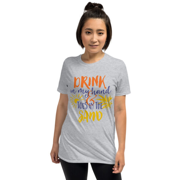 Drink in my Hand and Toes in the sand Design Short-Sleeve Unisex T-Shirt