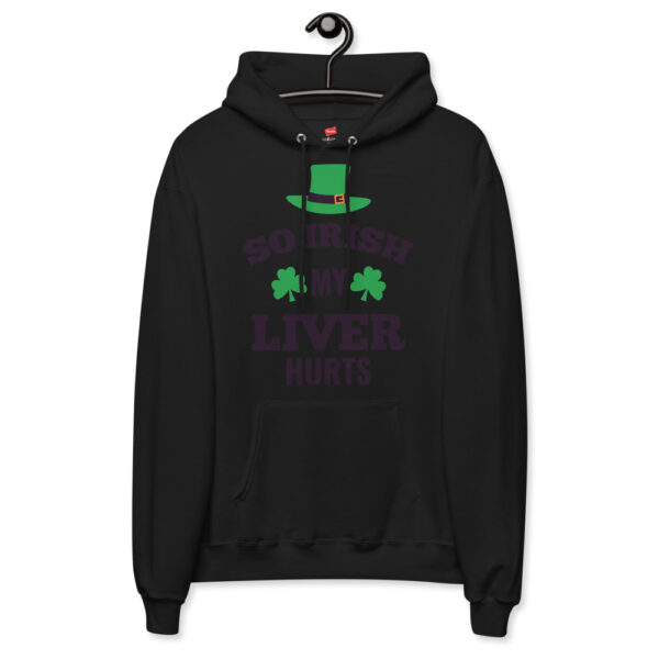 So Irish My Liver Hurts Design Unisex fleece hoodie