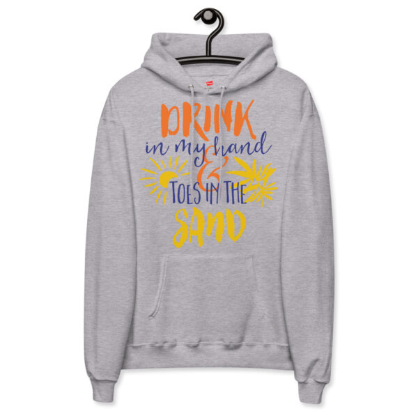 Drink In My Hand And Toes In The Sand Design Unisex fleece hoodie