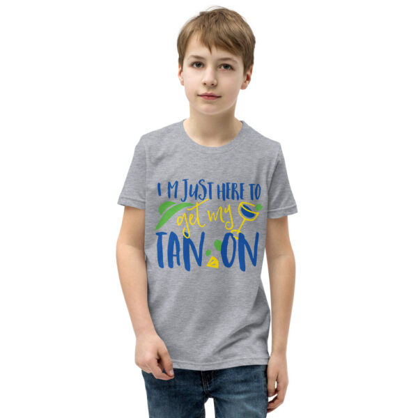 I am Just Here To Get My Tan On Design Youth Short Sleeve T-Shirt