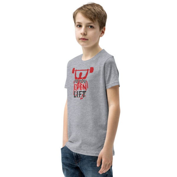 Do You Even Lift Design Youth Short Sleeve T-Shirt
