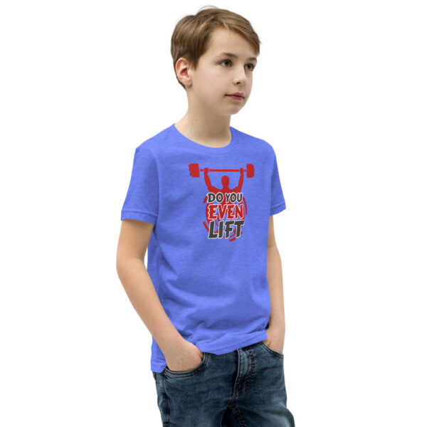 Do You Even Lift Design Youth Short Sleeve T-Shirt