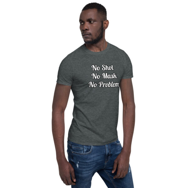 No Shot, No Mask, No Problem Short-Sleeve Unisex T-Shirt