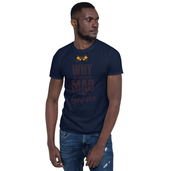 It's only a Game Short-Sleeve Unisex T-Shirt