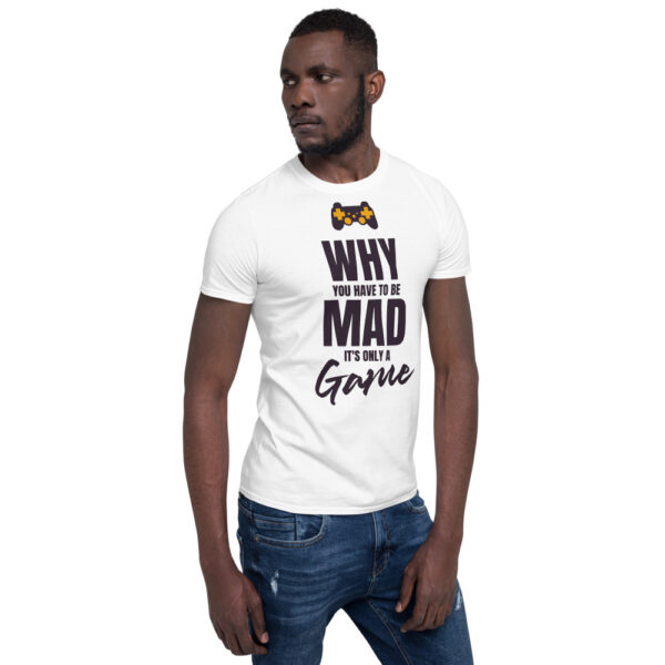 It's only a Game Short-Sleeve Unisex T-Shirt