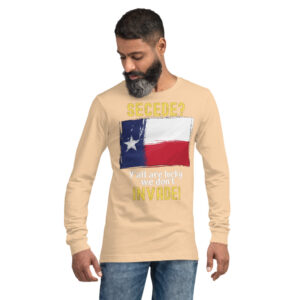 We Don't Invade! Unisex Long Sleeve Tee