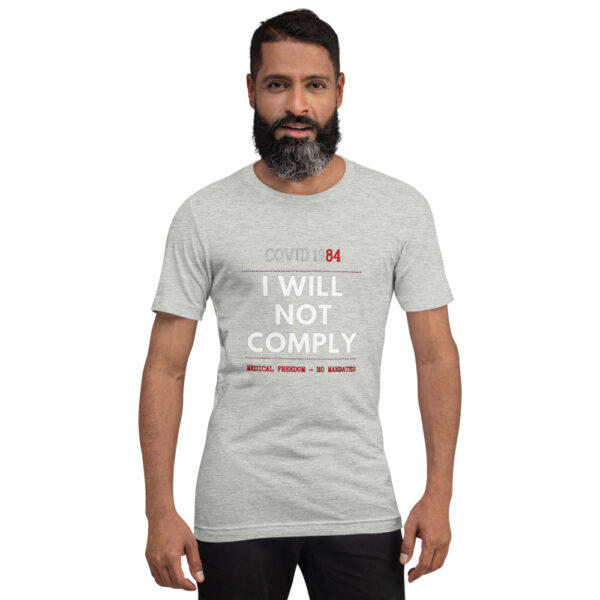 I will not comply Unisex T-Shirt