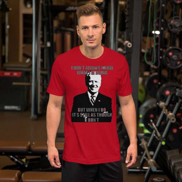 I Don't Always Know What I'm Doing Unisex T-Shirt